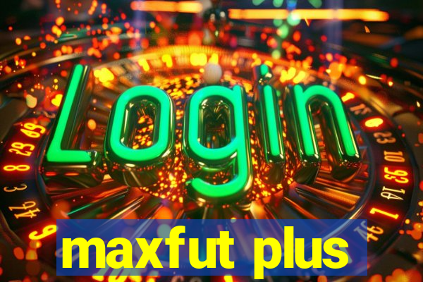 maxfut plus